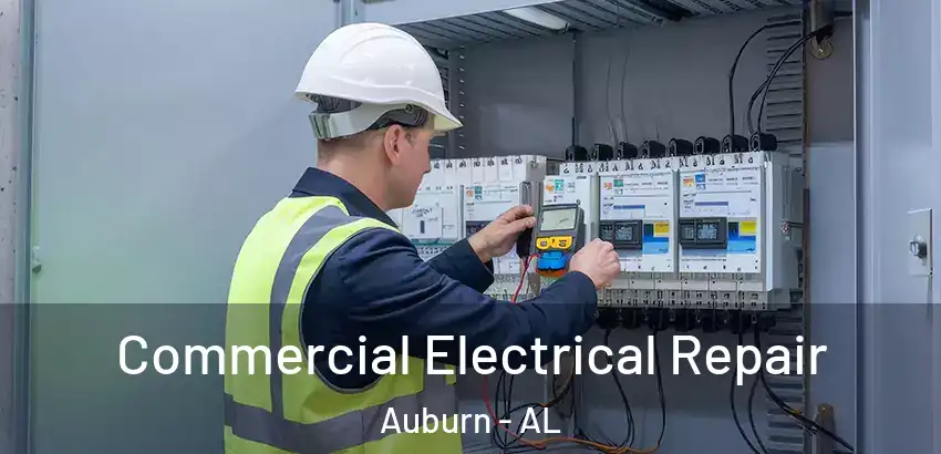 Commercial Electrical Repair Auburn - AL