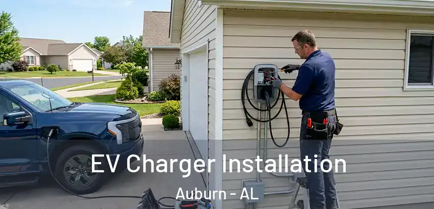  EV Charger Installation Auburn - AL