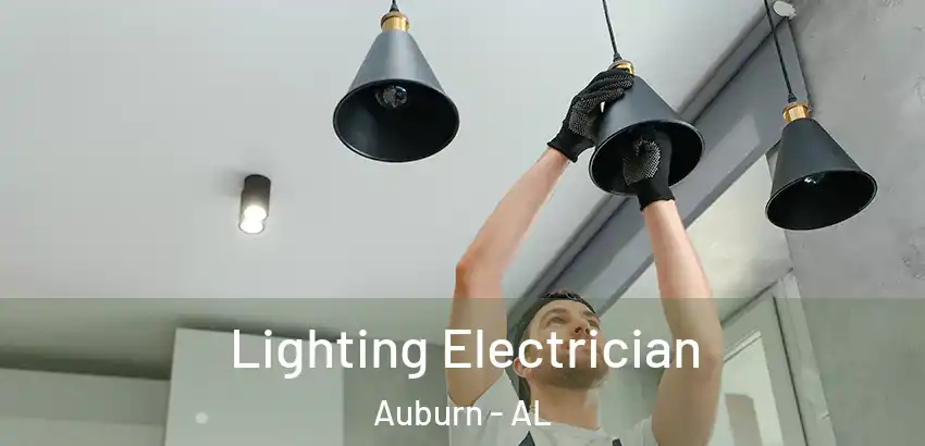  Lighting Electrician Auburn - AL
